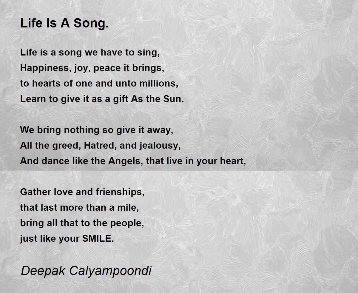 Life Is A Song. Life Is A Song. Poem by Deepak Calyampoondi