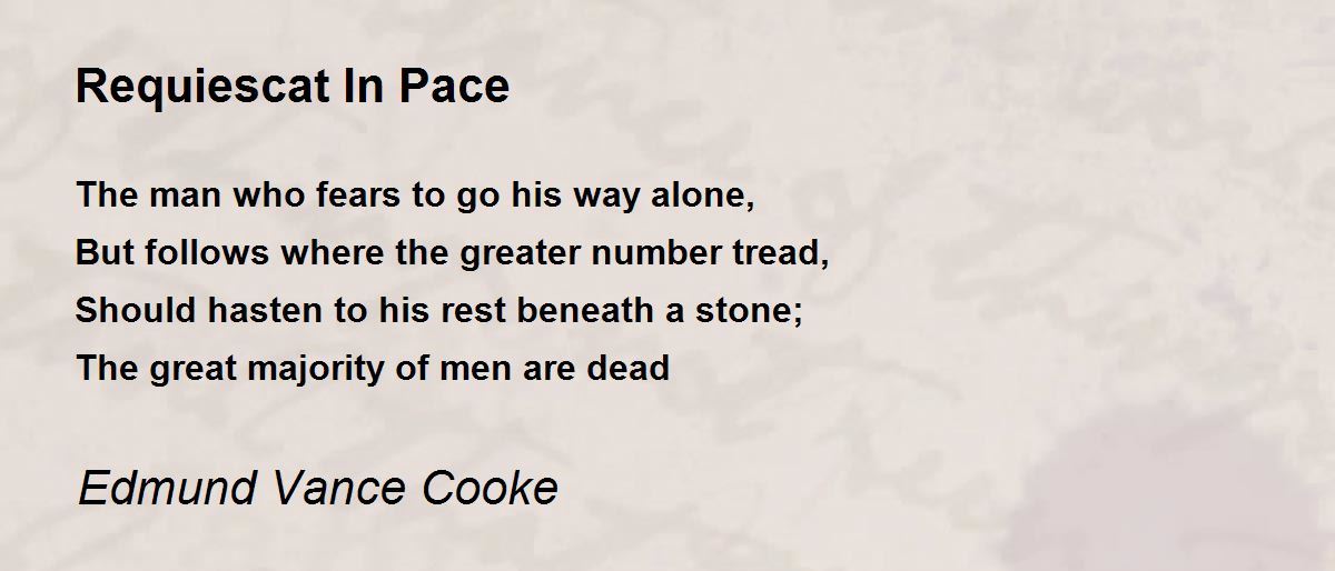 Requiescat In Pace Requiescat In Pace Poem by Edmund Vance Cooke