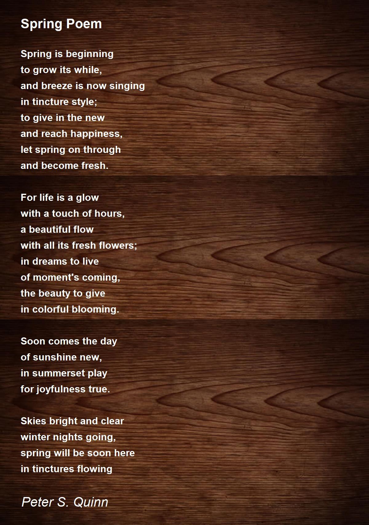 Spring Poem Poem by Peter S. Quinn - Poem Hunter
