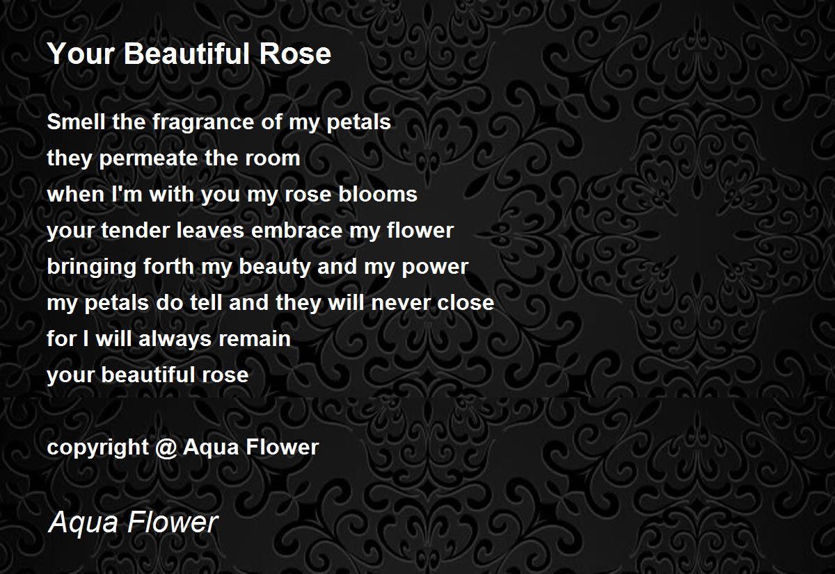 Your Beautiful Rose by Aqua Flower Your Beautiful Rose Poem