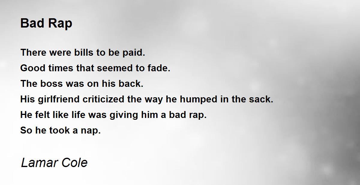 Bad Rap Bad Rap Poem by Lamar Cole