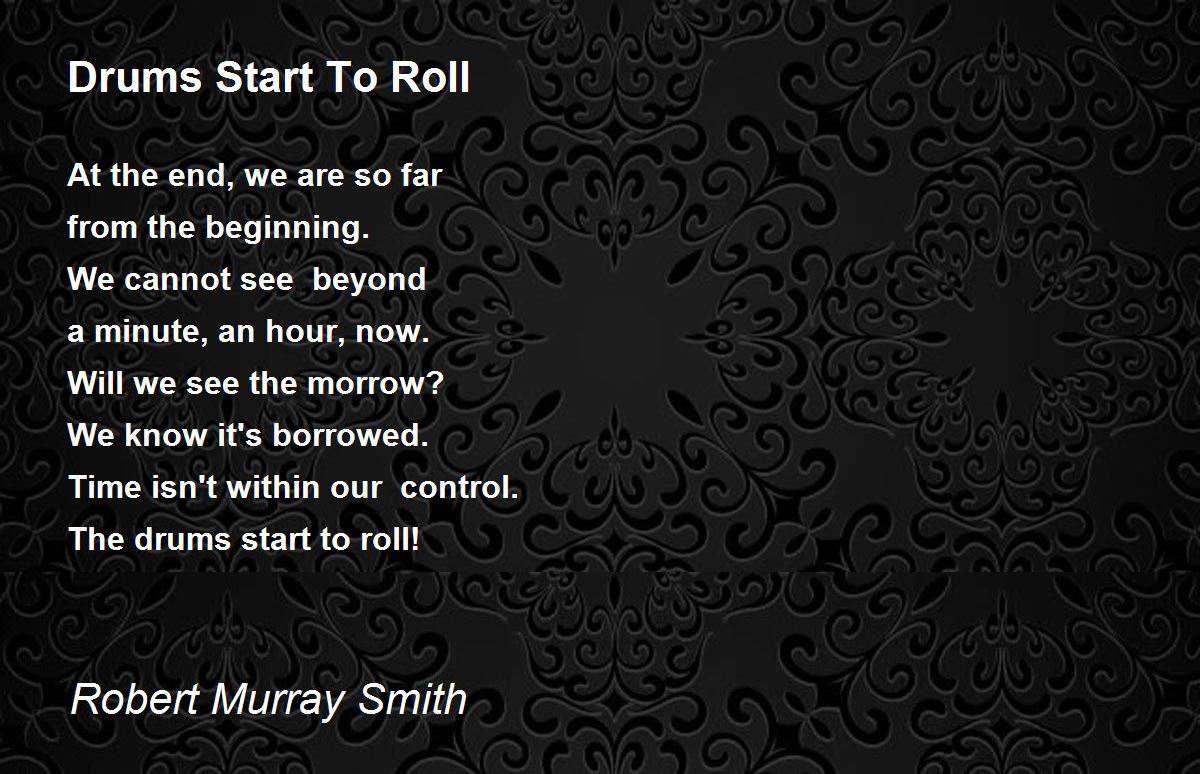 Drums Start To Roll Poem by Robert Murray Smith Poem Hunter