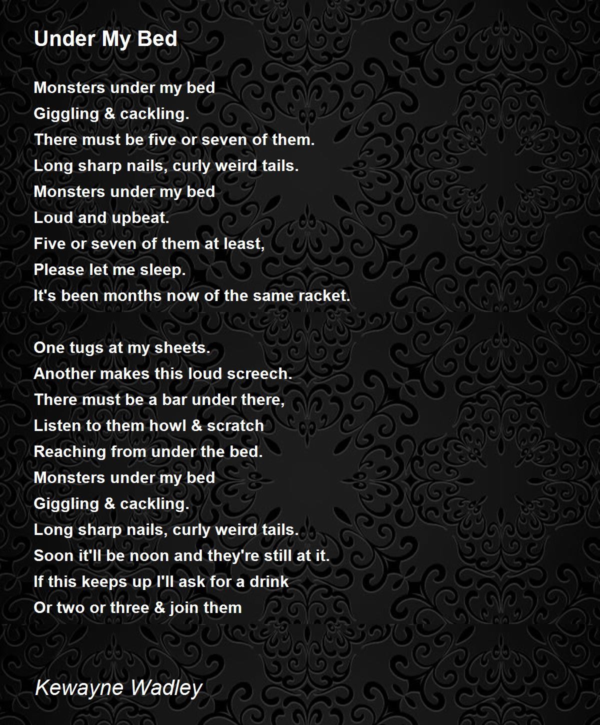 Under My Bed Under My Bed Poem by Kewayne Wadley