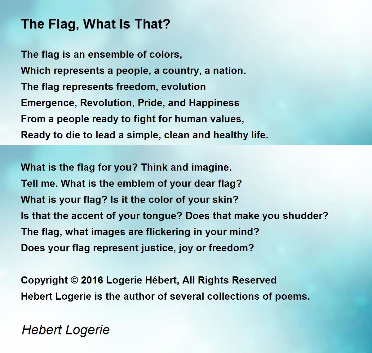 The Flag, What Is That? by Hebert Logerie The Flag, What Is That? Poem