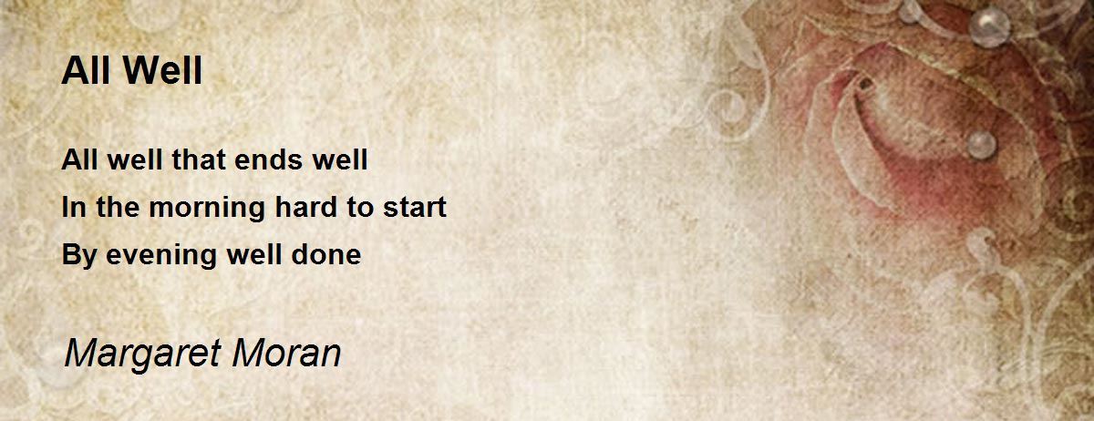 All Well Poem by Margaret Moran - Poem Hunter