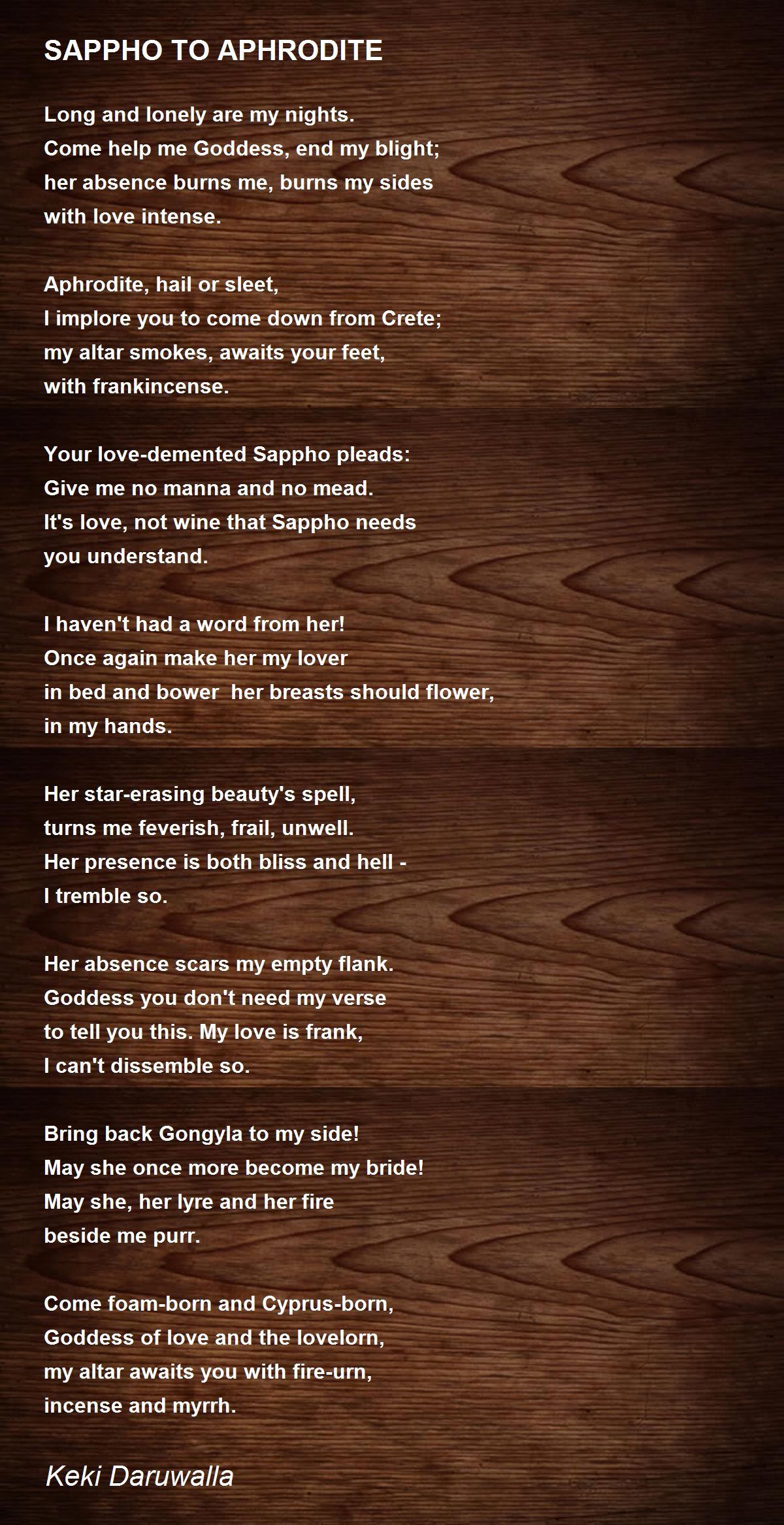 SAPPHO TO APHRODITE Poem by Keki Daruwalla - Poem Hunter