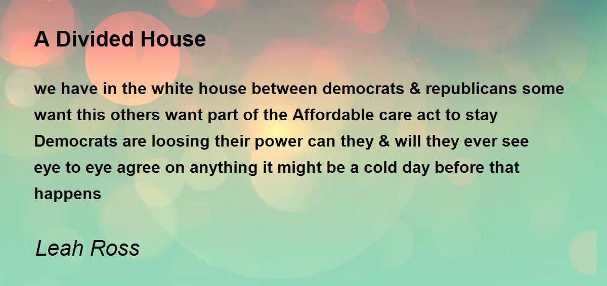A Divided House by Leah Ross A Divided House Poem