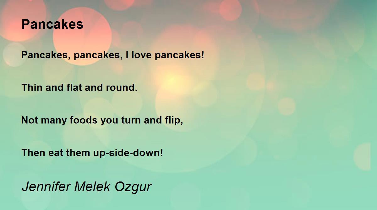 Pancakes Pancakes Poem by Jennifer Melek Ozgur