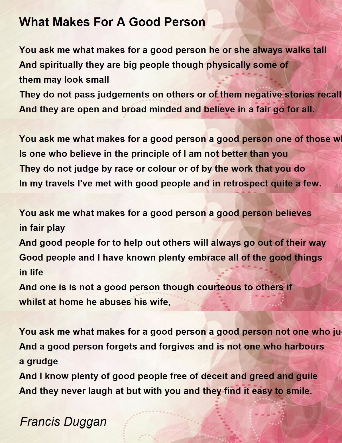 What Makes For A Good Person What Makes For A Good Person Poem by