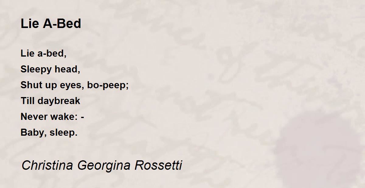 Lie ABed Poem by Christina Rossetti Poem Hunter
