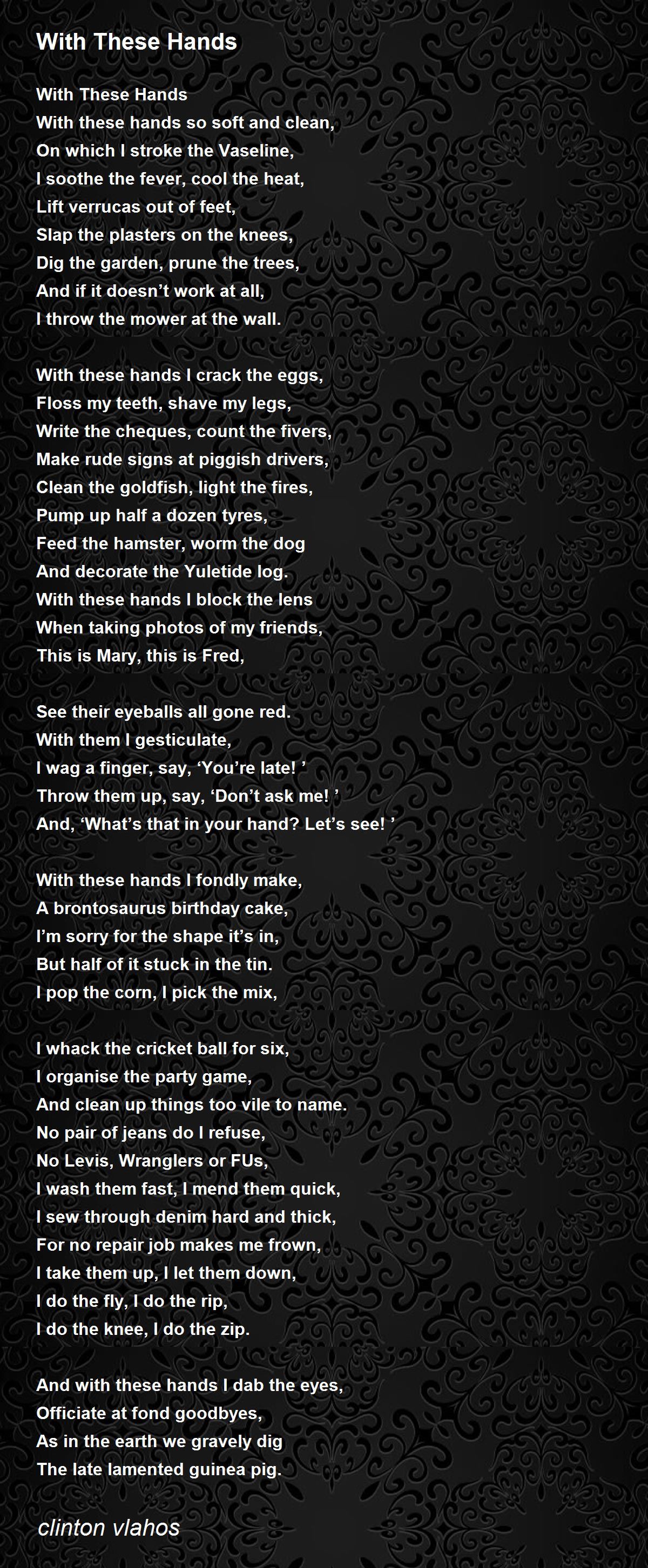 With These Hands With These Hands Poem by clinton vlahos