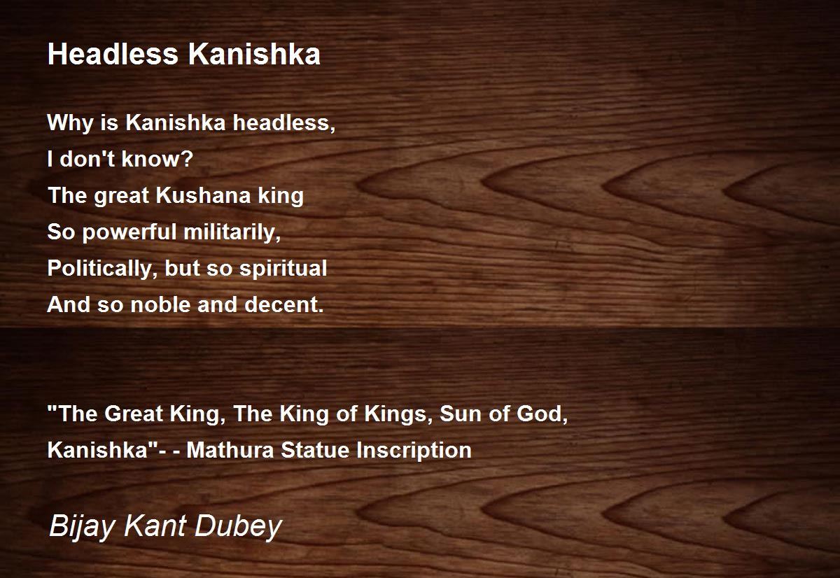 Headless Kanishka Headless Kanishka Poem by Bijay Kant Dubey