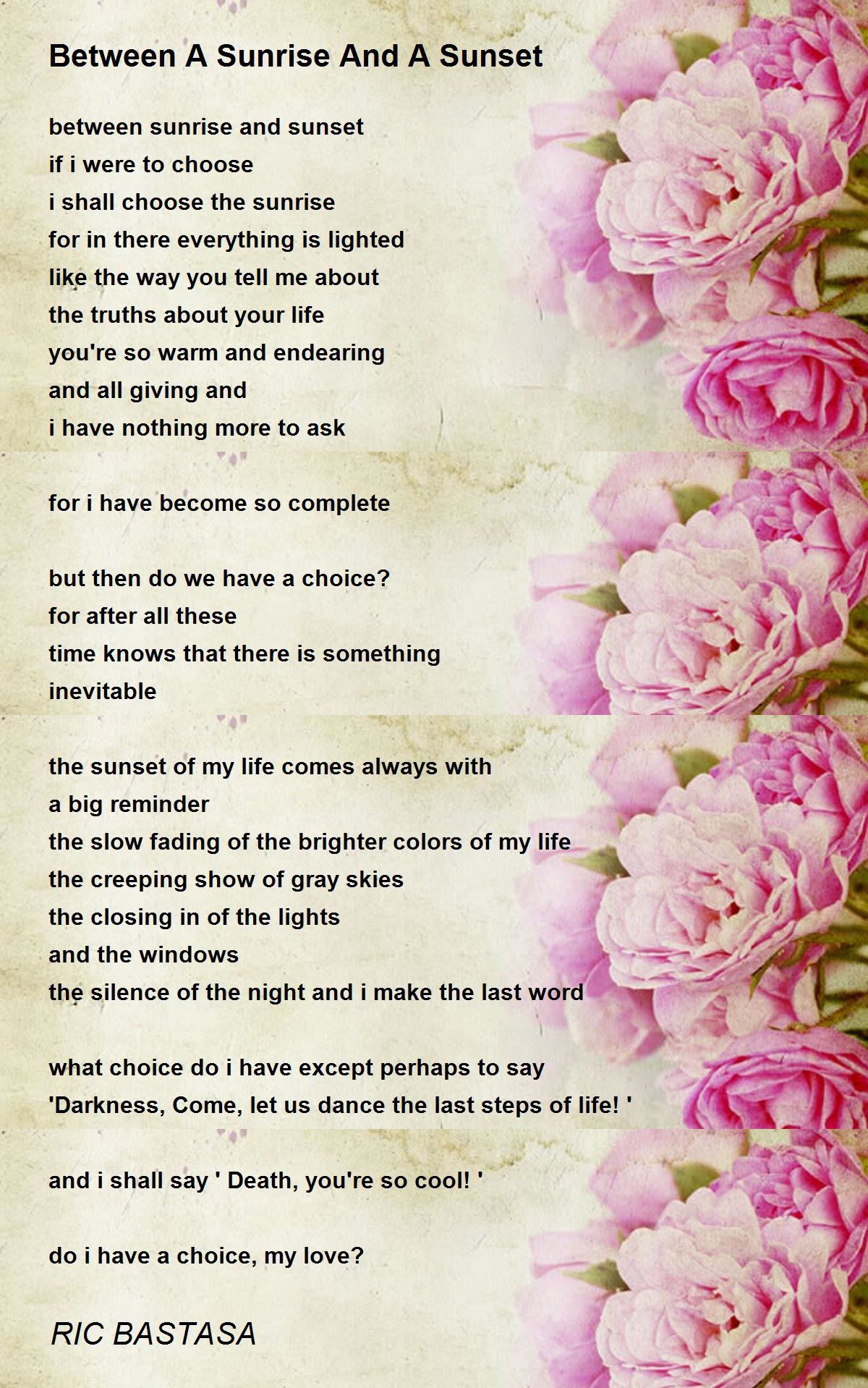 Between A Sunrise And A Sunset Between A Sunrise And A Sunset Poem by