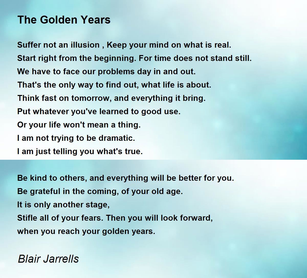 The Golden Years The Golden Years Poem by Blair Jarrells