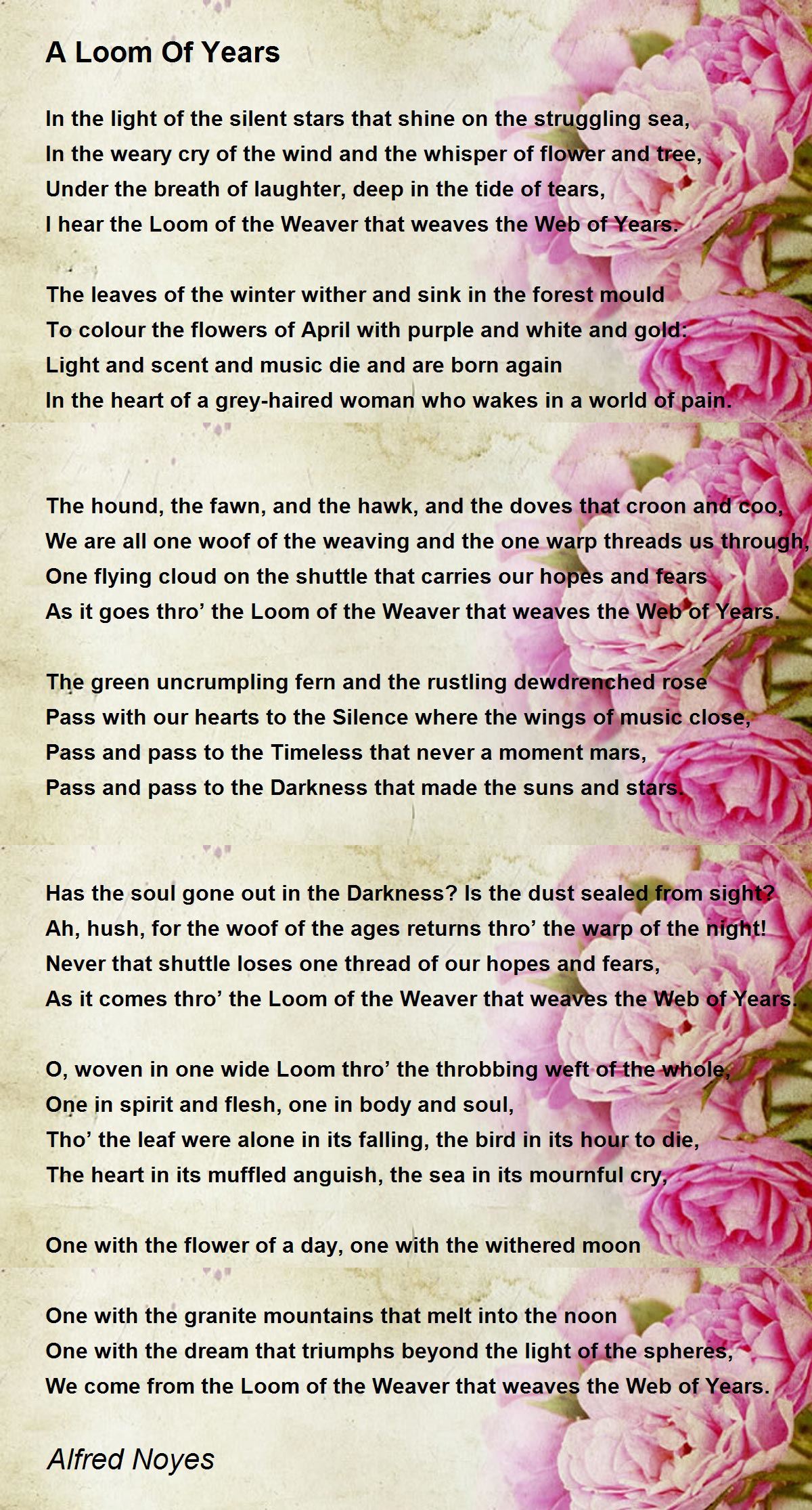 A Loom Of Years Poem by Alfred Noyes - Poem Hunter