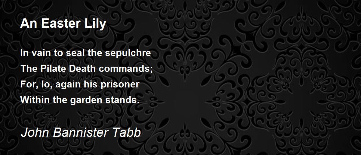 An Easter Lily An Easter Lily Poem by John Bannister Tabb