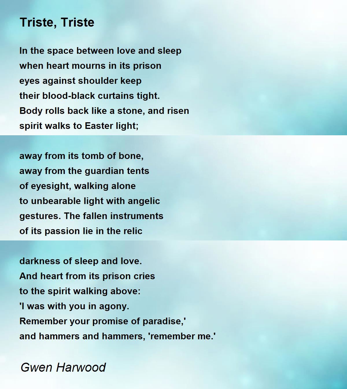 Triste Triste Triste Triste Poem By Gwen Harwood