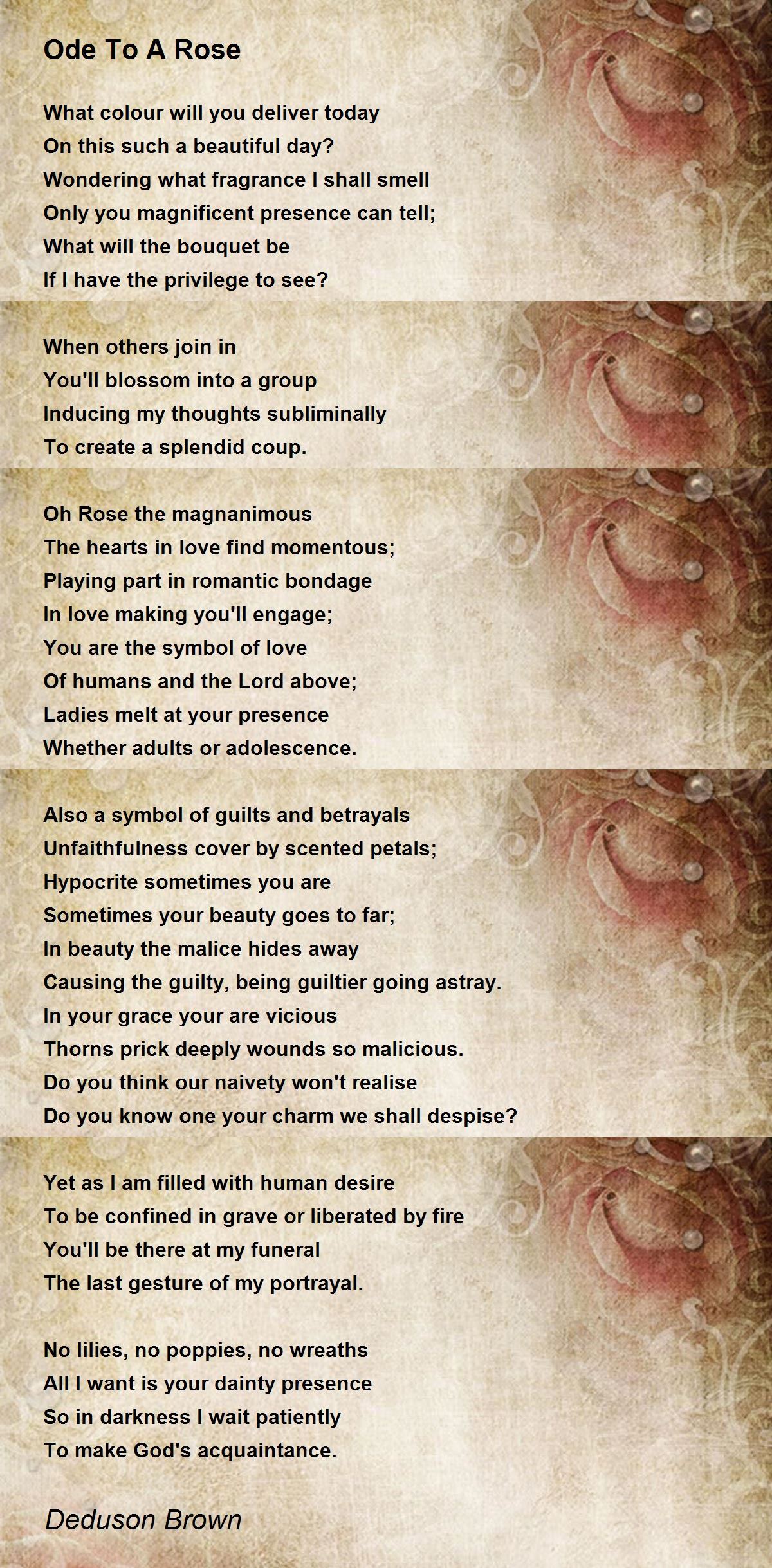 Ode To A Rose Ode To A Rose Poem by Deduson Brown