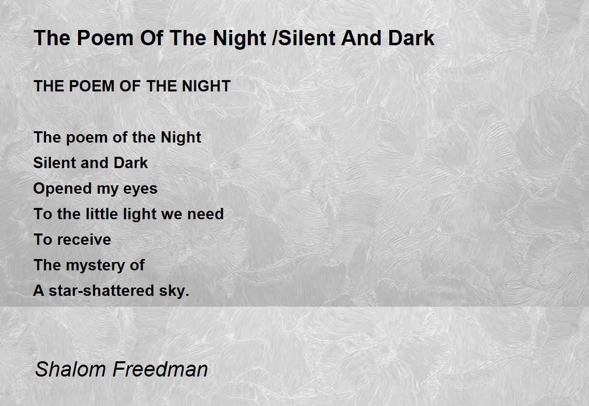 The Poem Of The Night /Silent And Dark The Poem Of The Night /Silent