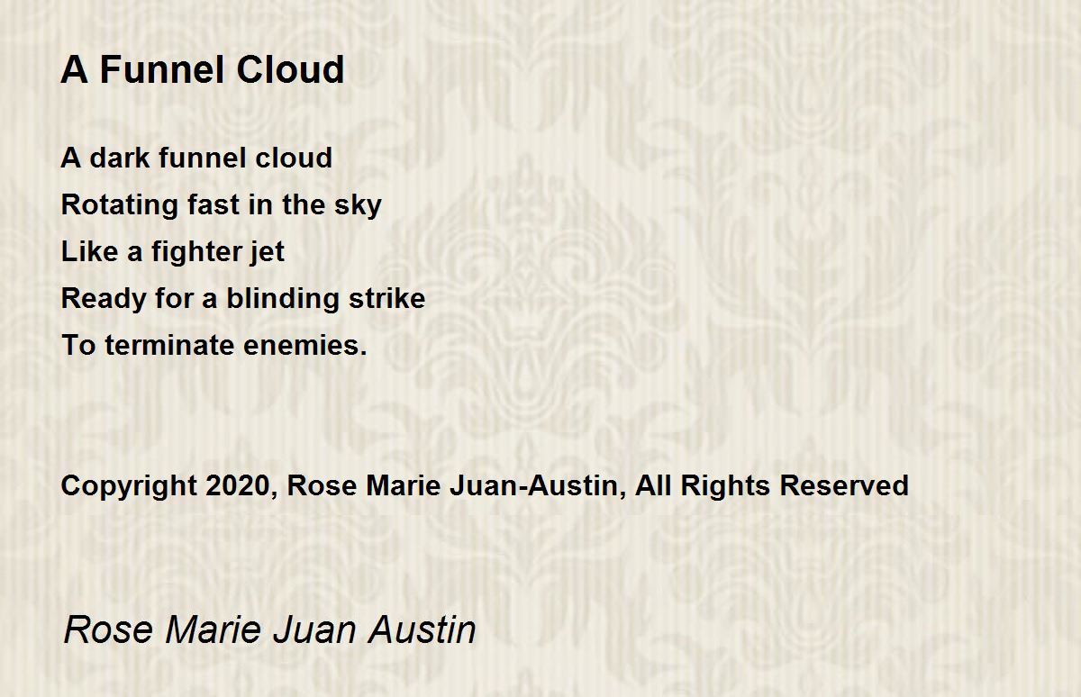 A Funnel Cloud A Funnel Cloud Poem by Rose Marie Juanaustin
