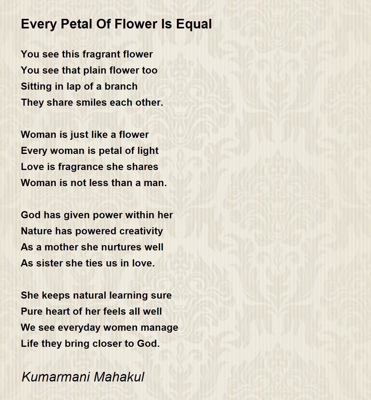Every Petal Of Flower Is Equal Every Petal Of Flower Is Equal Poem by