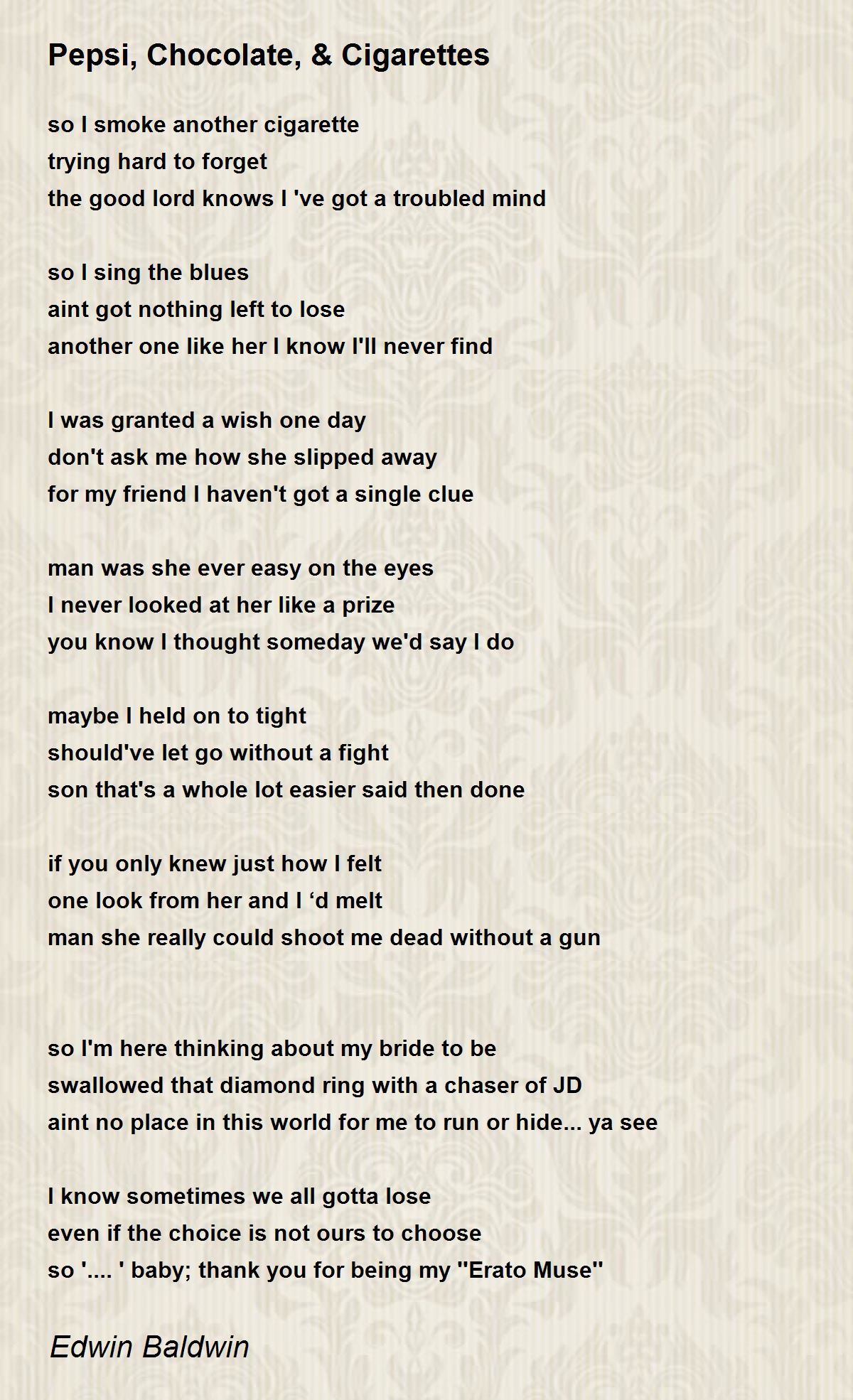 Pepsi, Chocolate, & Cigarettes Pepsi, Chocolate, & Cigarettes Poem by