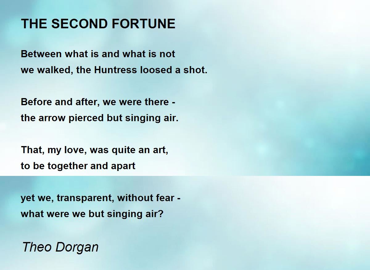 THE SECOND FORTUNE by Theo THE SECOND FORTUNE Poem