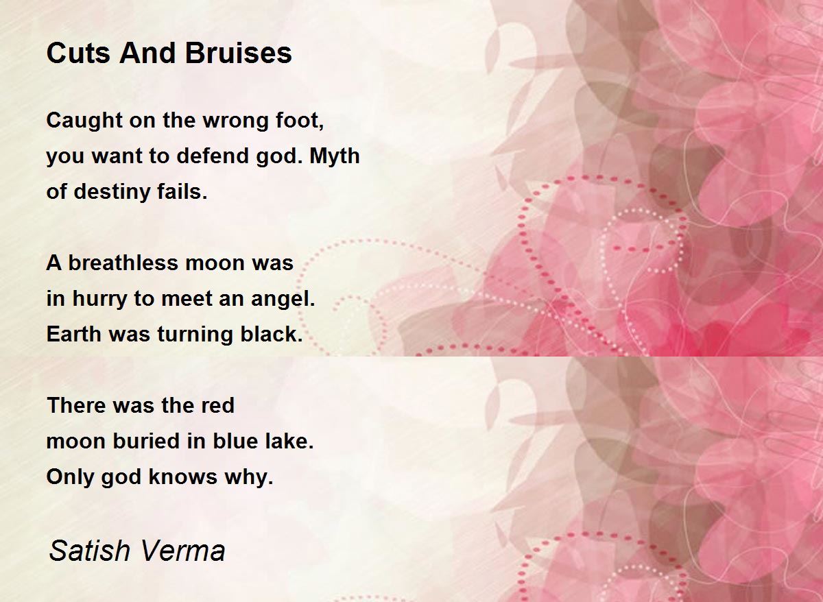 Cuts And Bruises Cuts And Bruises Poem by Satish Verma