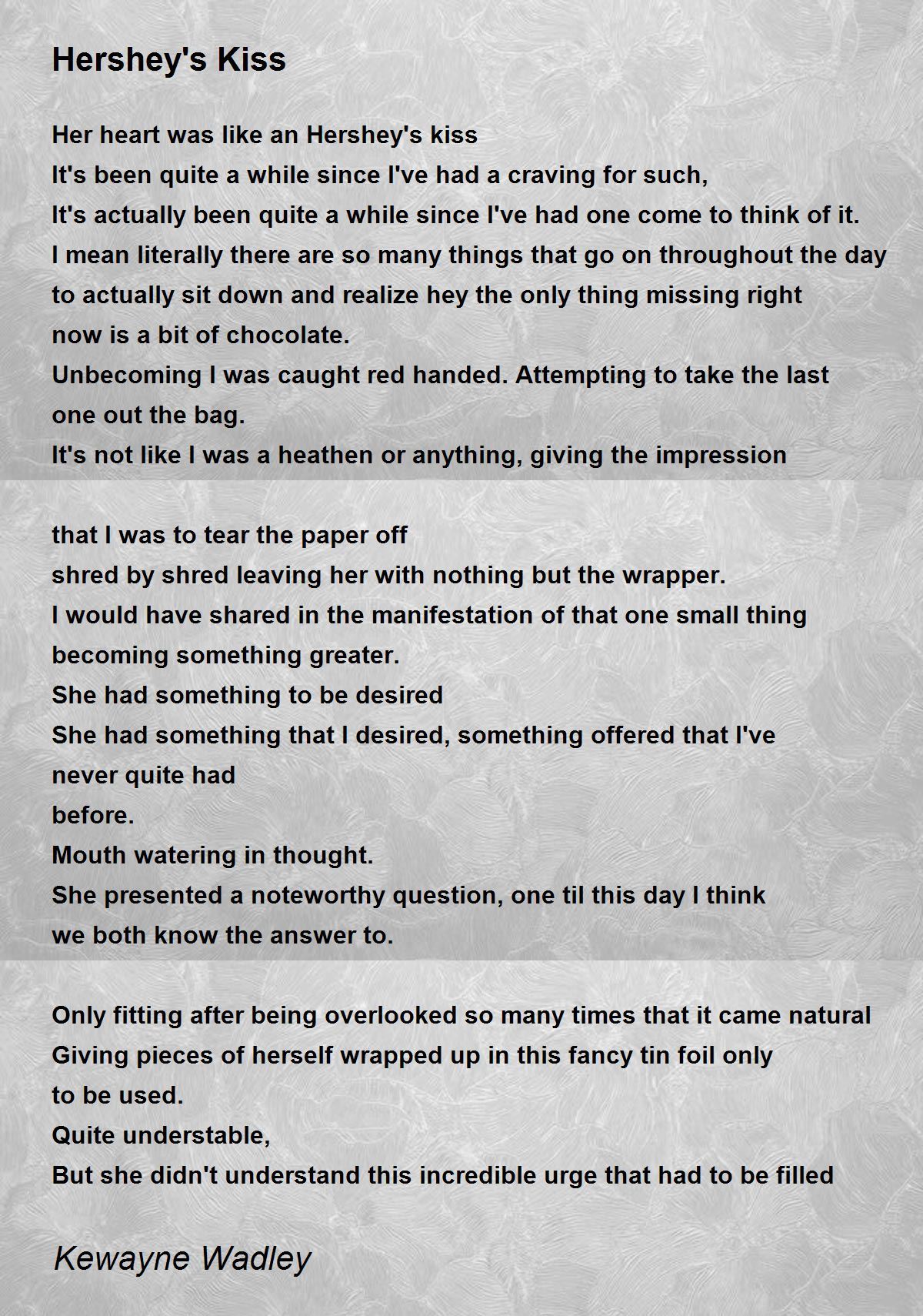 Hershey's Kiss Hershey's Kiss Poem by Kewayne Wadley