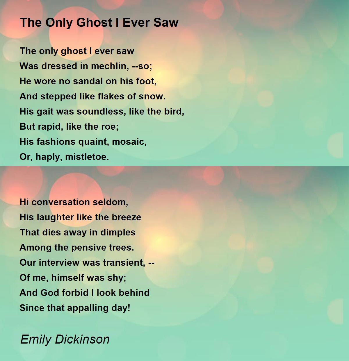 The Only Ghost I Ever Saw The Only Ghost I Ever Saw Poem by Emily