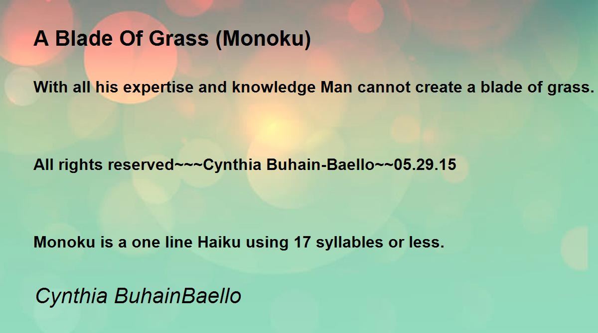A Blade Of Grass (Monoku) A Blade Of Grass (Monoku) Poem by Cynthia