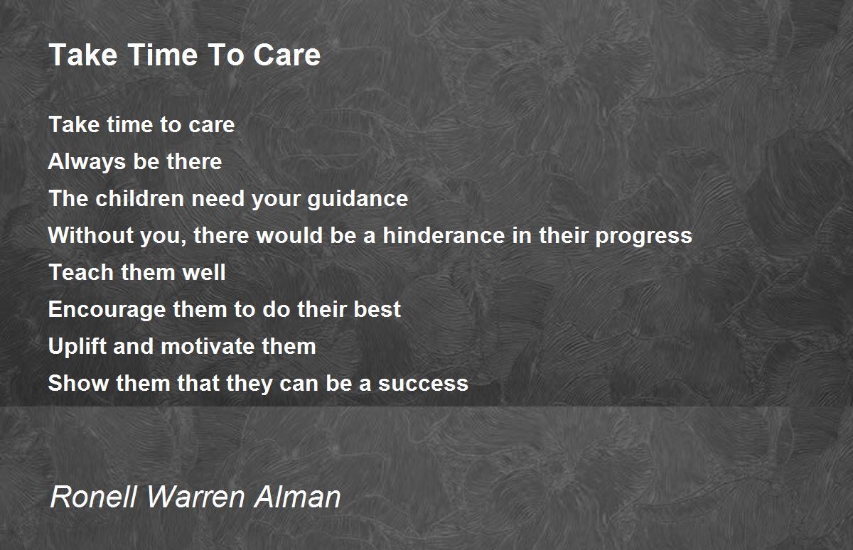 Take Time To Care Take Time To Care Poem by Ronell Warren Alman