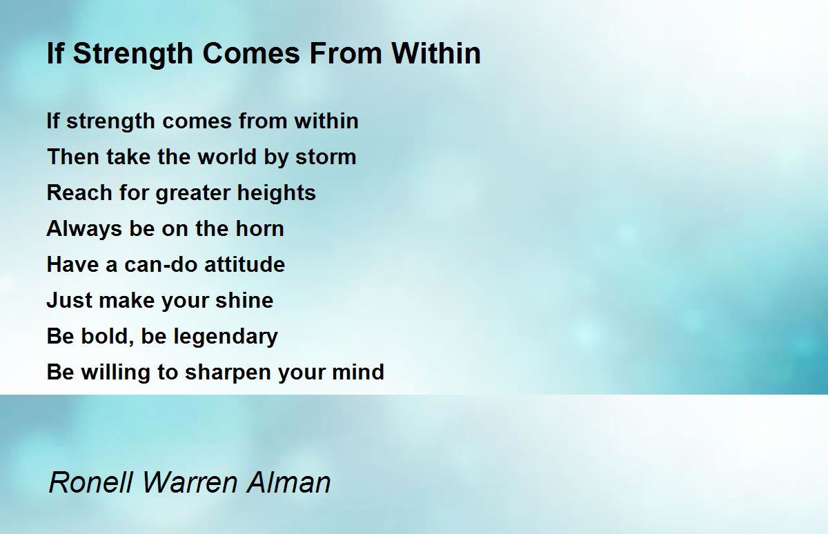 If Strength Comes From Within If Strength Comes From Within Poem by