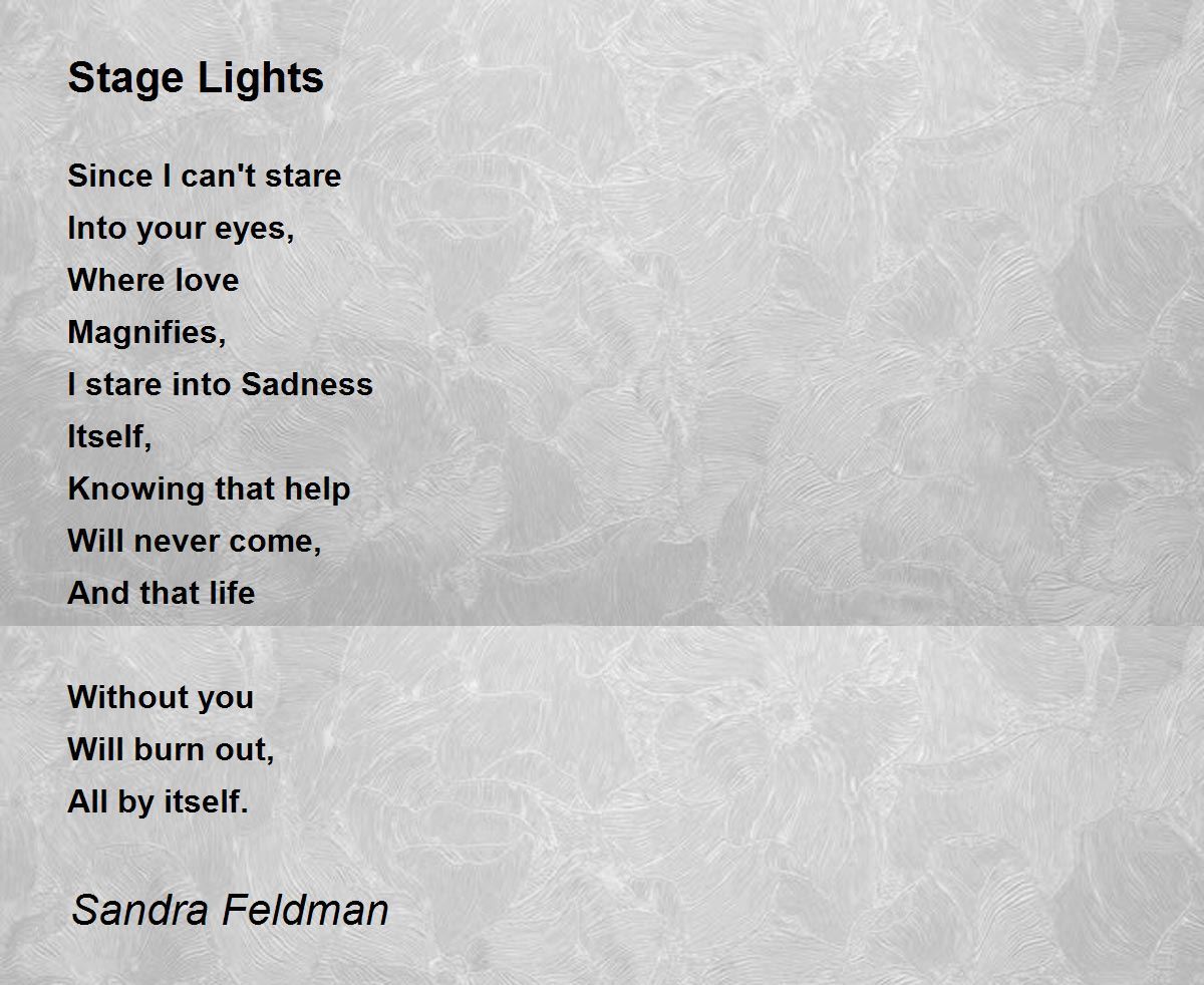 Stage Lights Stage Lights Poem by Sandra Feldman