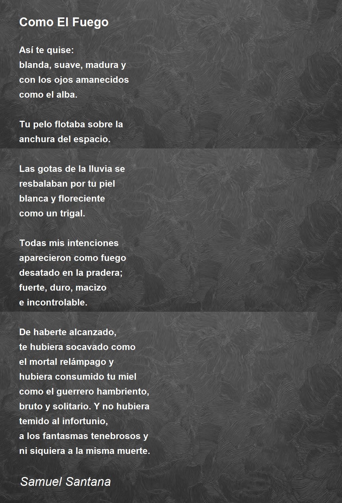 Como El Fuego by Samuel Santana - Como El Fuego Poem