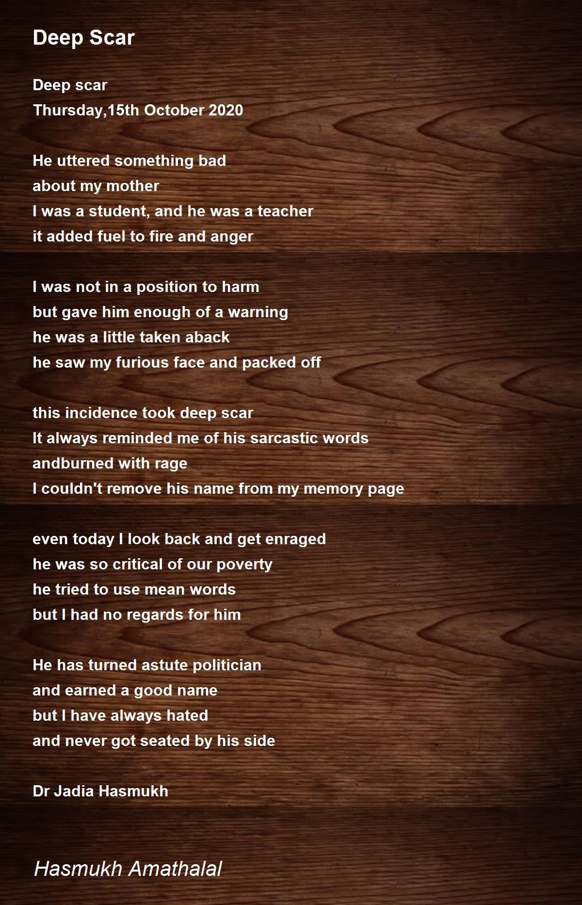 Deep Scar Deep Scar Poem by Mehta Hasmukh Amathaal