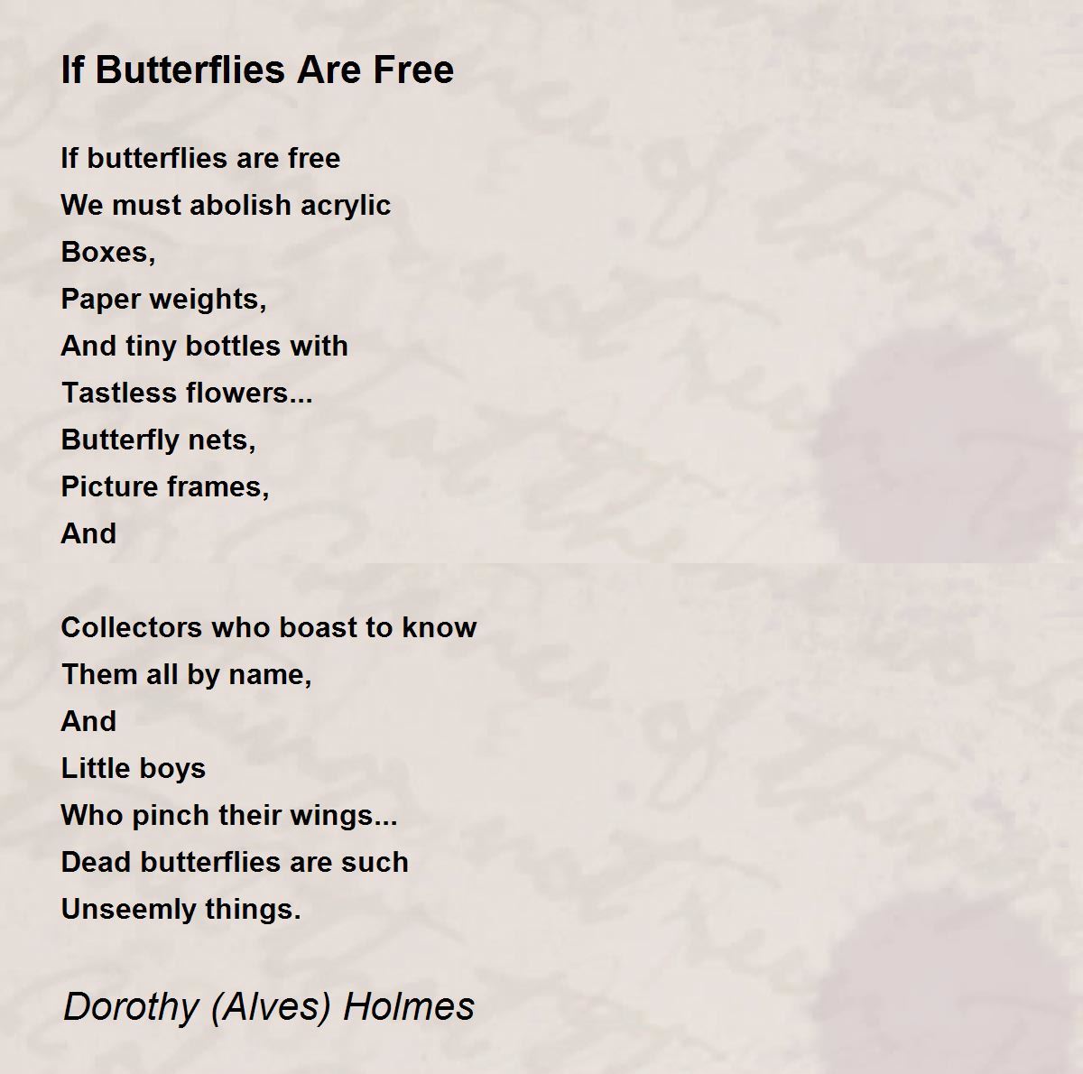 If Butterflies Are Free If Butterflies Are Free Poem by Dorothy