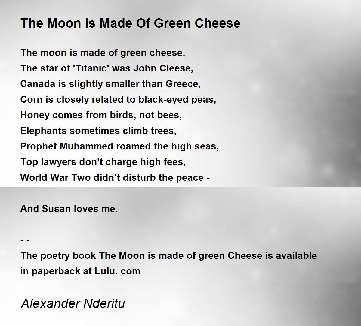 The Moon Is Made Of Green Cheese by Alexander Nderitu The Moon Is