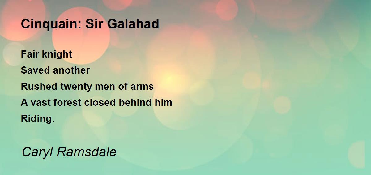 Cinquain Sir Galahad Cinquain Sir Galahad Poem by Caryl Ramsdale
