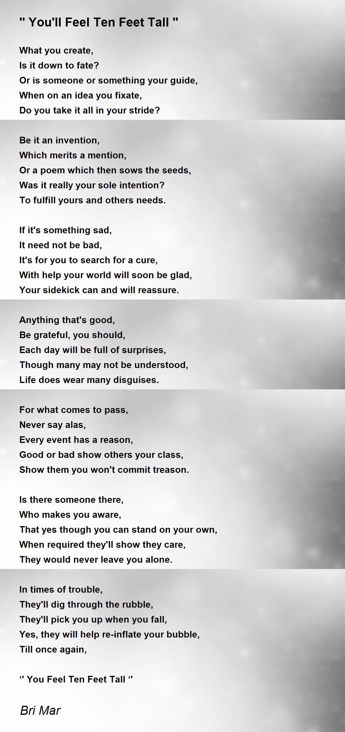 '' You'll Feel Ten Feet Tall '' '' You'll Feel Ten Feet Tall '' Poem by Bri Mar