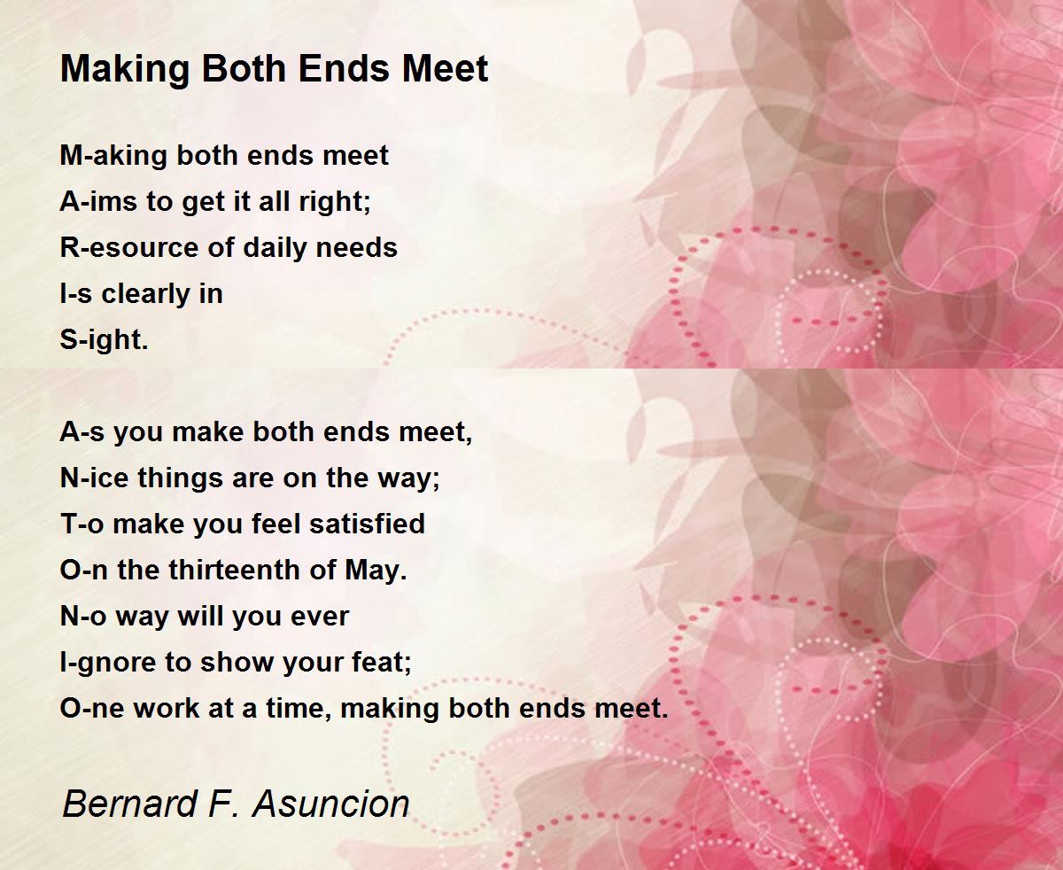 Making Both Ends Meet by Bernard F. Asuncion Making Both Ends Meet Poem