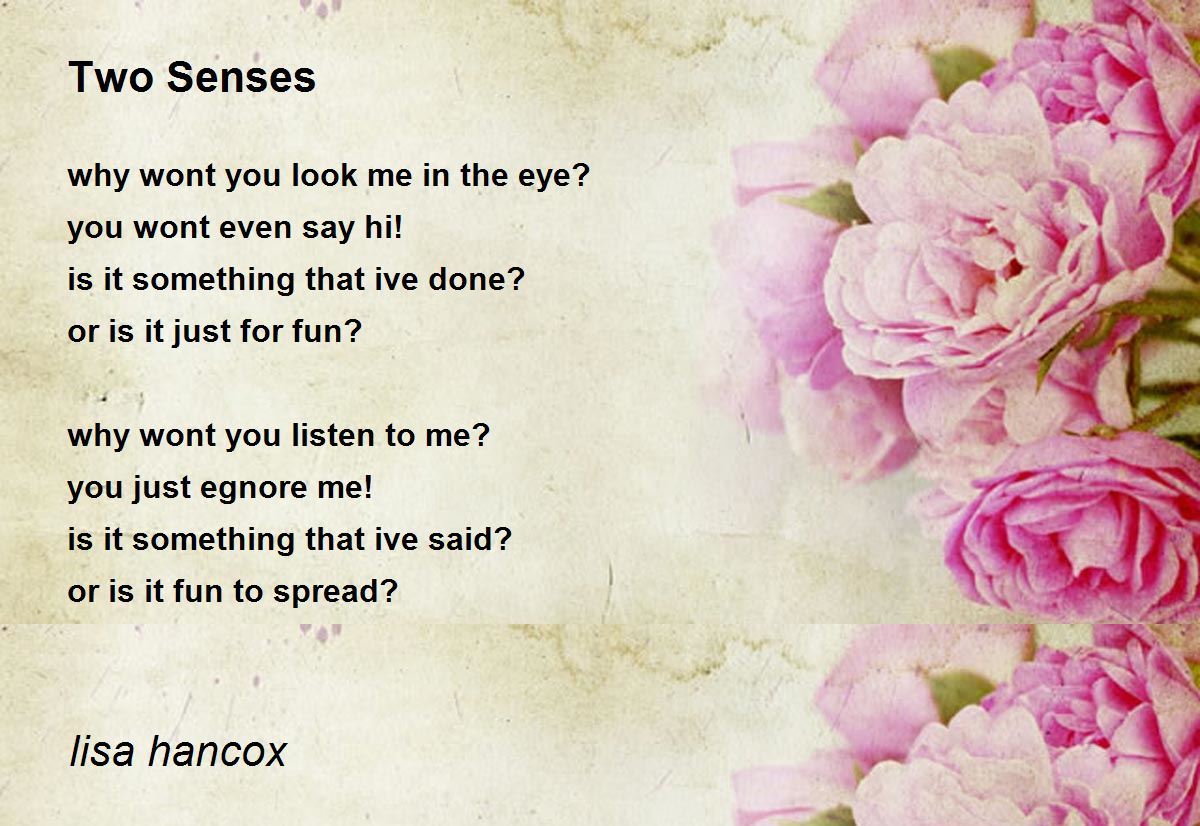 Two Senses Two Senses Poem by lisa hancox