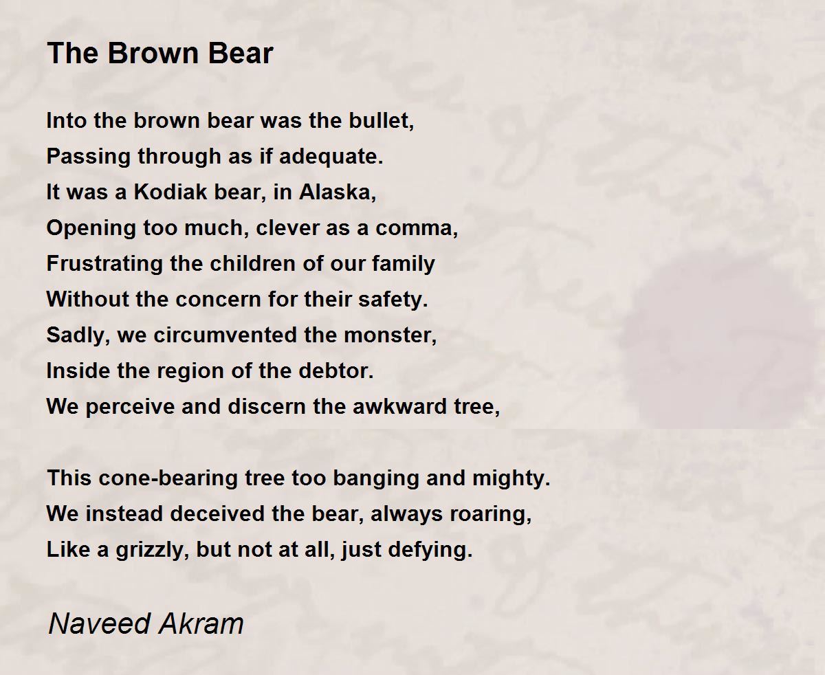 The Brown Bear Poem by Naveed Akram - Poem Hunter