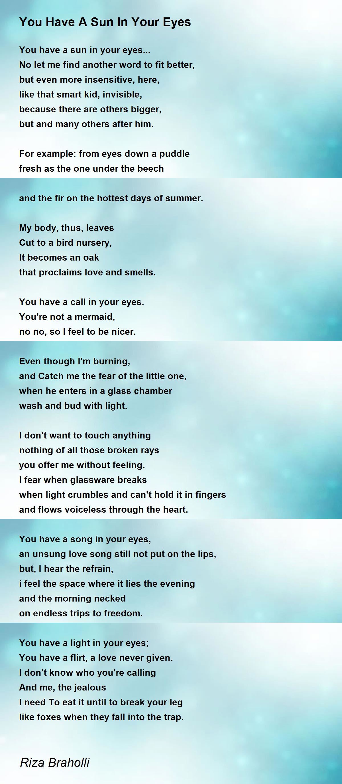 You Have A Sun In Your Eyes by Riza Braholli You Have A Sun In Your