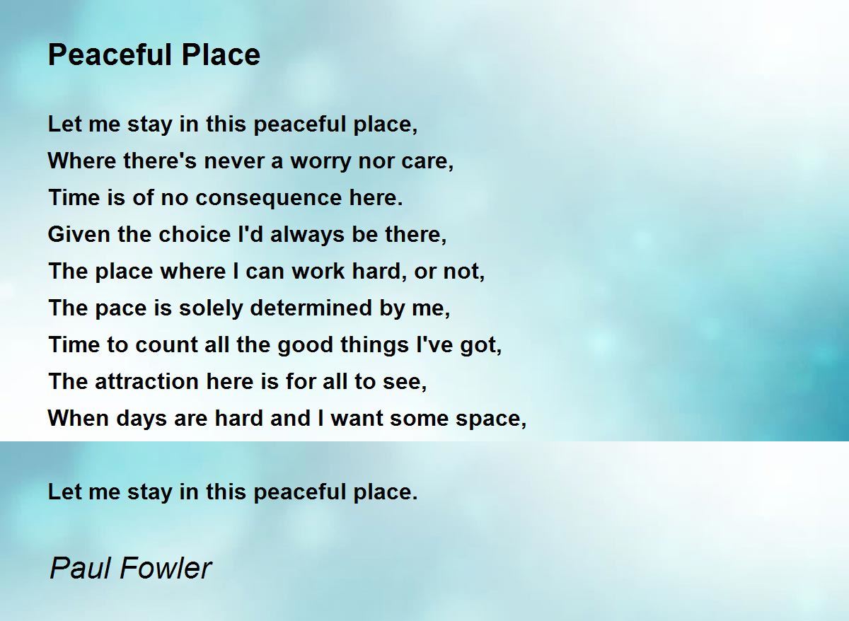Peaceful Place Peaceful Place Poem By Paul Fowler peaceful-place-peaceful-place-poem-by-paul-fowler