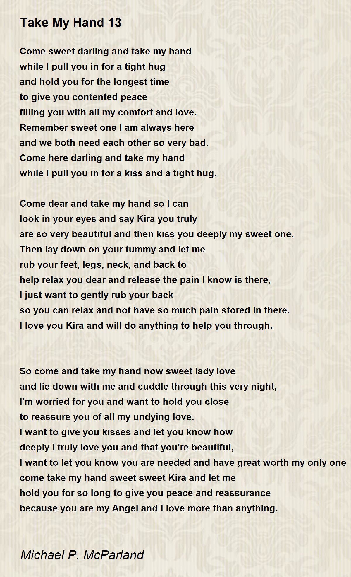Take My Hand 13 by Michael P. McParland Take My Hand 13 Poem