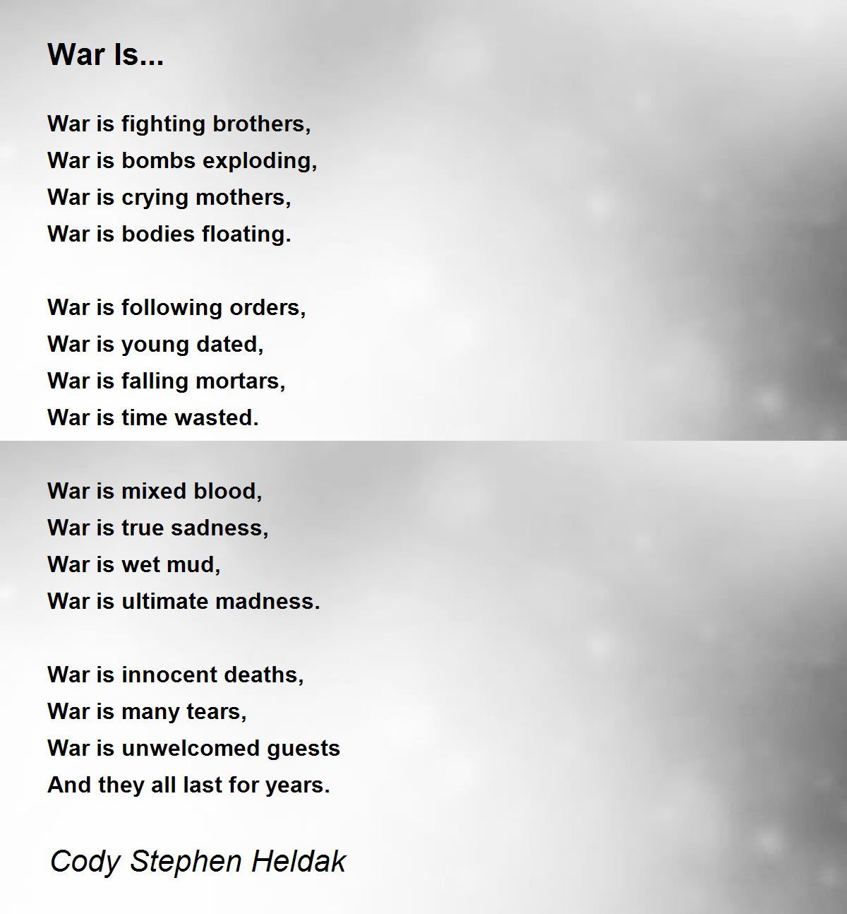War Is... War Is... Poem by Cody Stephen Heldak