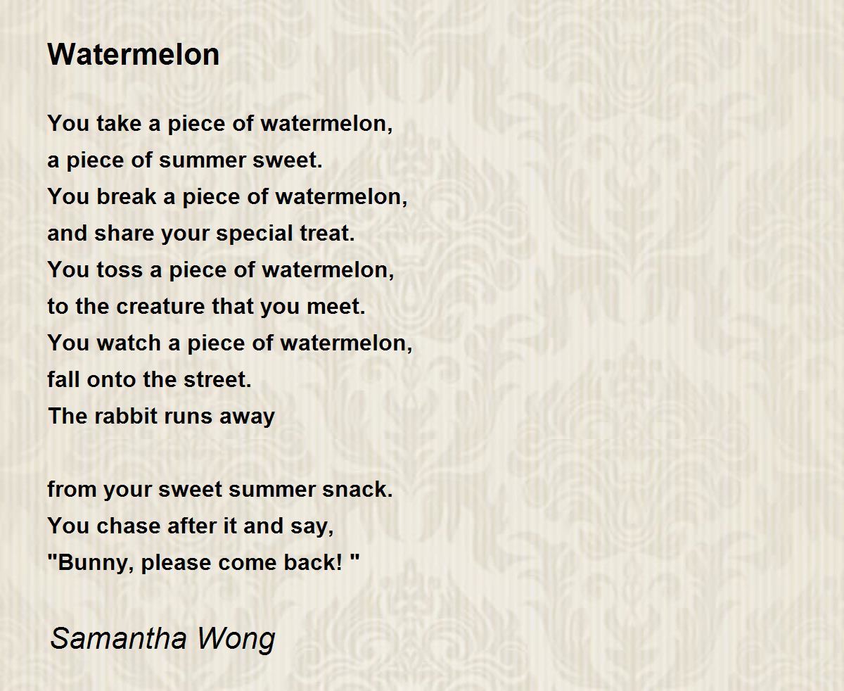 Watermelon Watermelon Poem by Samantha Wong