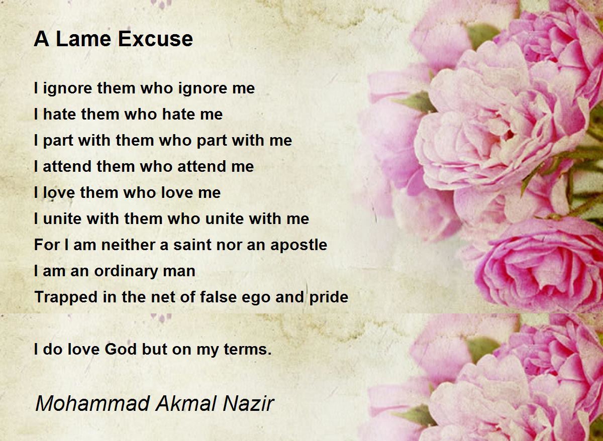 A Lame Excuse A Lame Excuse Poem by Mohammad Akmal Nazir