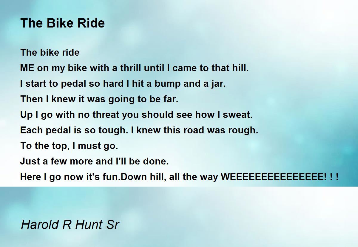 The Bike Ride The Bike Ride Poem by Harold R Hunt Sr
